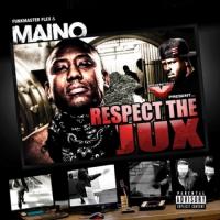 Maino - Respect The Jux