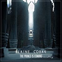 Blaine Cobak :  The Prince is Coming Medley