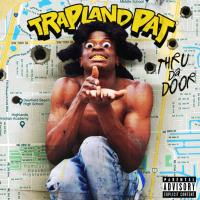 Trapland Pat - Thru Da Door
