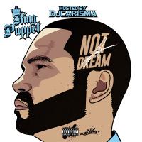 Not A Dream (Hosted By Dj Carisma)