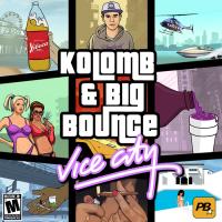 KolomB & Big Bounce Vice City