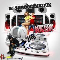 DJ Skroog Mkduk - Hip Hop Playlist