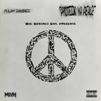 Mulah Davinci - Proteck Ya Peace