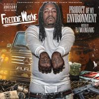 Freddie Wayne - Product Of My Enviroment