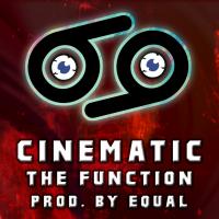 Cinematic @cinematic_mc - The Function (Prod. by Equal)