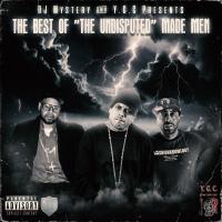 DJ Mystery & Y.G.C - The Best Of "The Undisputed" Made Men