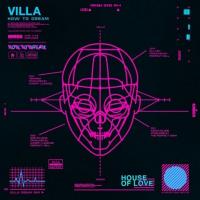 Villa - How To Dream