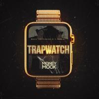 Trap Watch Hosted By DJ Money Mook