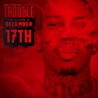 Trouble - The Return Of December 17th