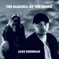 Jake Drennan - The Making Of The Kong