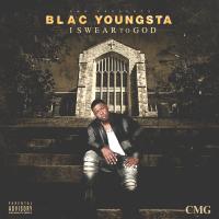 Blac Youngsta - I Swear To God