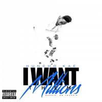 Huncho Kae-I Want Them Millions