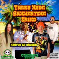 Turbo Mode Summertime Grind (Hosted By Druskii)