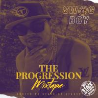 Sw@g Boy - THE PROGRESSION HOSTED BY STACK OR STARVE