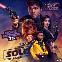 MOVIE MADNESS 75 SOLO A STAR WARS STORY
