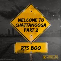 RTS Boo - Welcome To Chattanooga Part 2 (Mixtape) 2024