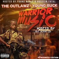 The Outlawz & Young Buck - Warrior Music