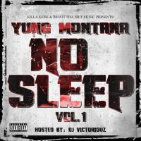 Yung Montana - No Sleep Vol1