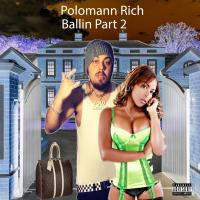 Polomann Rich - Ballin 2 (Mixtape)