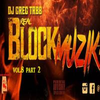 Real Block Muzik Vol.8 (Part 2)