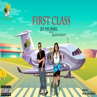Jd Humbl @iamjdhumbl - First Class- (Feat. Rocky Badd) 