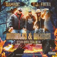 TJ FREEQ & SAMROC MUDHOLES & WEIRDOS  HOSTED BY DJ CANNON BANYON 