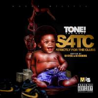 ToneTheGoat - S4TC Strictly 4 The Club