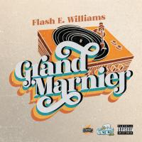 Flash E Williams - Grand Marnier