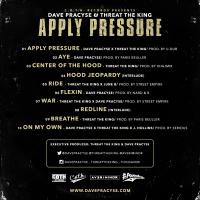Dave Pracyse & Threat The King "Apply Pressure" hosted by Dj Averi Minor