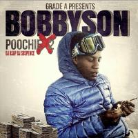 Poochie2x - #BOBBYSON Hosted by DJ ASAP & DJ SUSPENCE