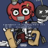 Da Internz - Everyday Is Valentine's Day