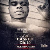 SKEEBO BITCH IM SKEE 2K15 HOSTED BY DJ MUTHAF*CKIN RELL