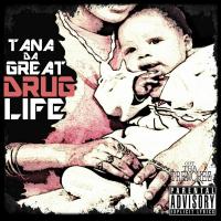 Tana Da Great-531 Drug-Life