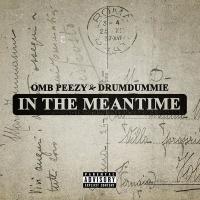 OMB Peezy - In The Meantime