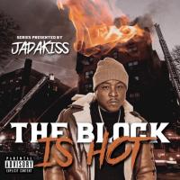 THE BLOCK IS HOT PRESENTED JADAKISS