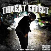 Yung Threat - The Threat Effect - EP