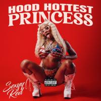 Sexyy Red - Hood Hottest Princess