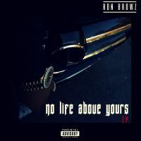 Ron Browz - No Life Above Yours EP
