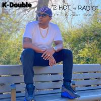 K-Double - 2 Hot 4 Radio