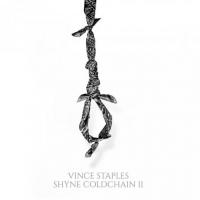Vince Staples - Shyne Coldchain Vol 2