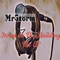 MR5TORM-5TORM IN THE BUILDING (THE EP)