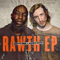 Asher Roth & Nottz Raw - The Rawth EP