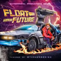 Future - Float With Future