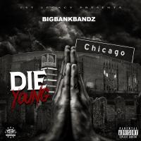 BigBankBandz - Die Young