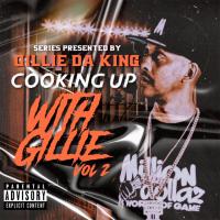 COOKING UP WITH GILLIE VOL 2 PRESENTED BY GILLIE DA KID