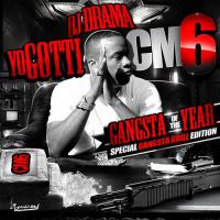 Yo Gotti - CM6 Gangsta Of The Year