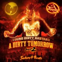 Young Dirty Bastard - A Dirty Tomorrow Pt 2