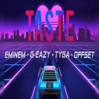 Tyga - Taste Remix Ft Offset G-eazy & Eminem