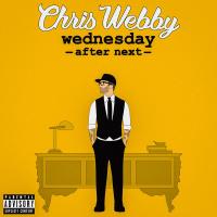 Chris Webby - Wednesday After Next