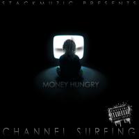 Money Hungry - Channel Surfing